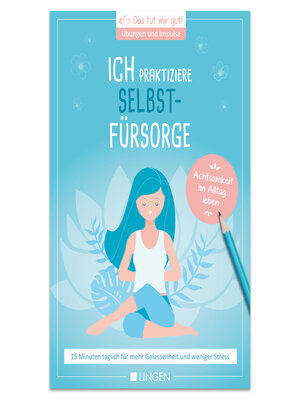 cover image of Ich praktiziere Selbstfürsorge